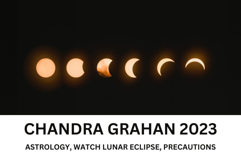 Chandra Grahan 2023 Date & Time, How to watch Lunar Eclipse, Precautions, Astrology